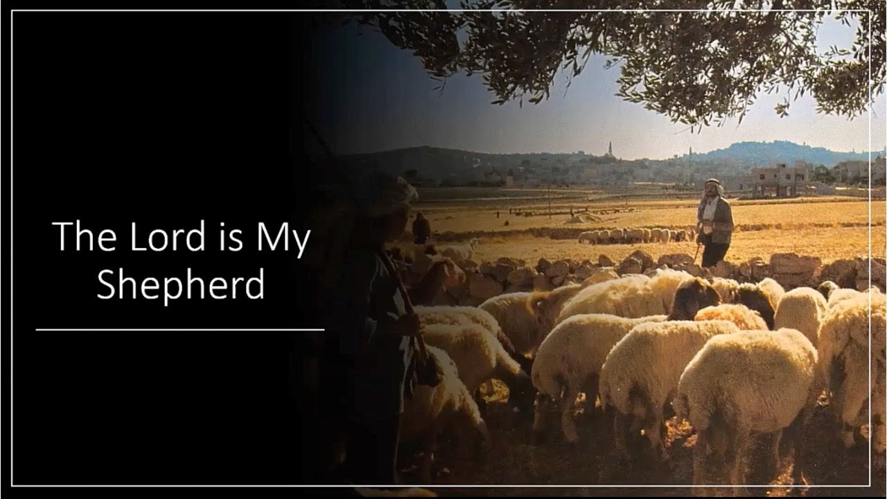 The Lord is My Shepherd - Tom R - 2021-07-18