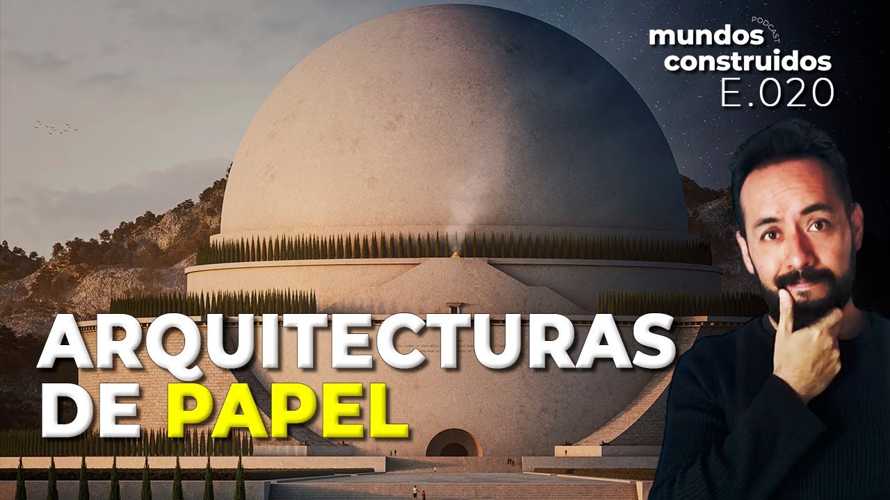 E020: Top 10 Utopías y Arquitecturas de Papel