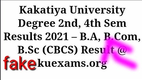 KAKATIYA UNIVERSITY 2nd semester and 4th sem results declared 2021/fake 2nd sem results and 4th sem