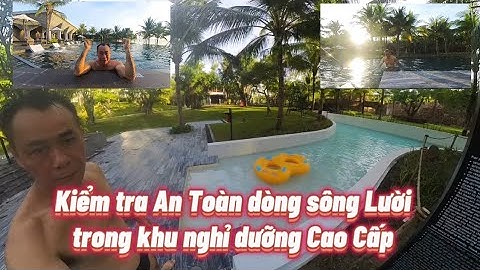 Kiểm tra An toàn “Dòng Sông Lười” trong khu nghỉ dưỡng cao cấp🇻🇳#travel#khampha#jwmarriott#camranh 