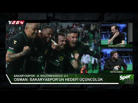 Erhan Kaytanbay ile Spor 264 | 34.Bölüm | Sakaryaspor-Keçiörengücü | Hedef Üçüncülük Koltuğu