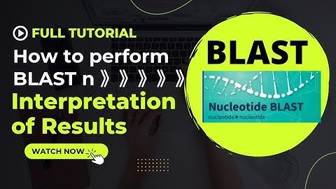 Blast Nucleotide Tutorial | Result Interpretation | Bioinformatics