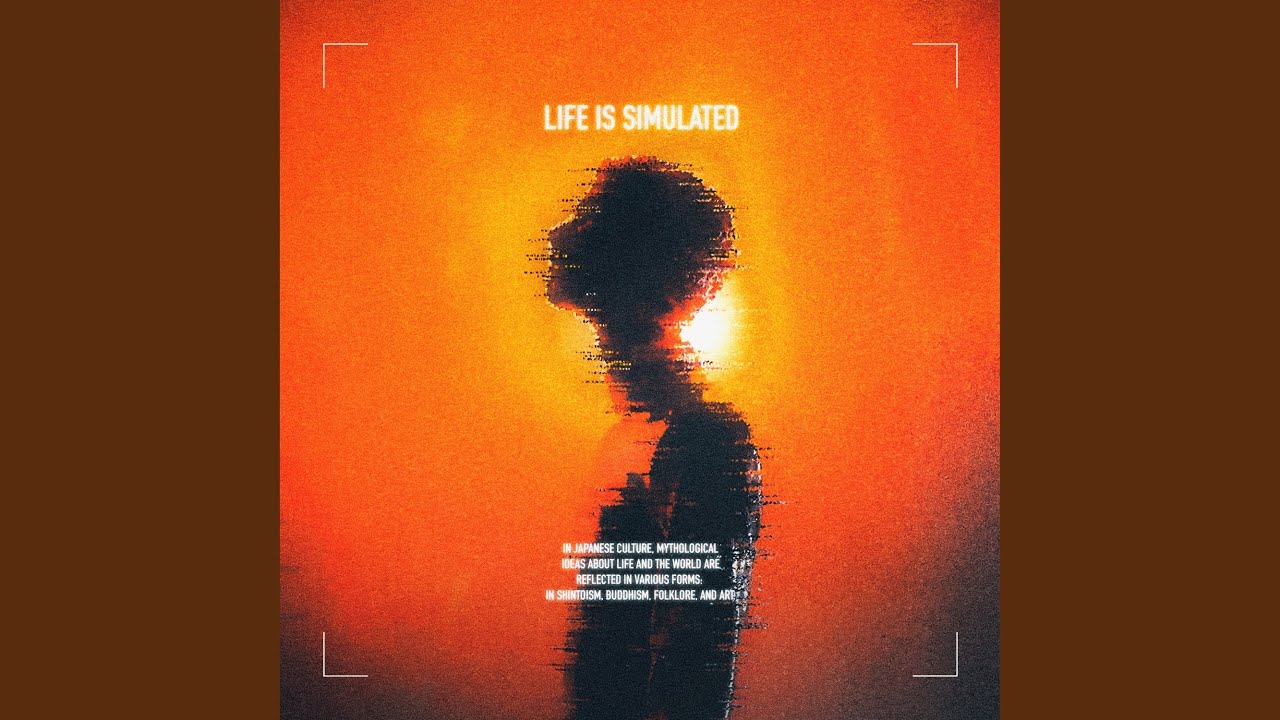 Watch LIFE IS SIMULATED on YouTube Watch LIFE IS SIMULATED on YouTube