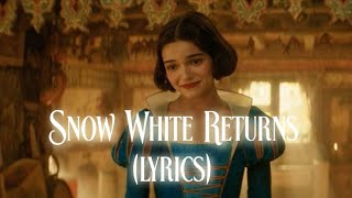 Rachel Zegler - Snow White Returns Lyrics Snow White 2025