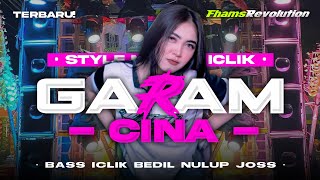 DJ GARAM CINA VIRAL - STYLE BASS ICLIK BEDIL NULUP BLAYER | FHAMS REVOLUTION