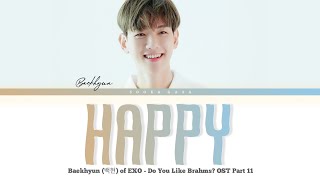 BAEKHYUN (백현) 'Happy' (Do You Like Brahms? OST Part 11) Lyrics (Han/Rom/Eng) Resimi