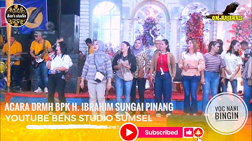 RAJAWALI MUSIC|| VOC NANI || ACARA DRMH BPK ERIK  IBRAHIM || LIVE SUNGAI PINANG,||BENS STUDIO