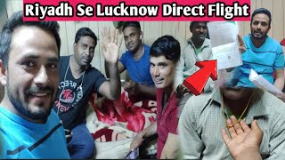 Riyadh to Lucknow flight ✈️ सऊदी से Direct इंडिया ?