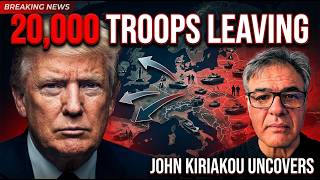 Trump Pulling 20,000 U.S. Troops from Europe | Major Military Move Uncovered! | John Kiriakou