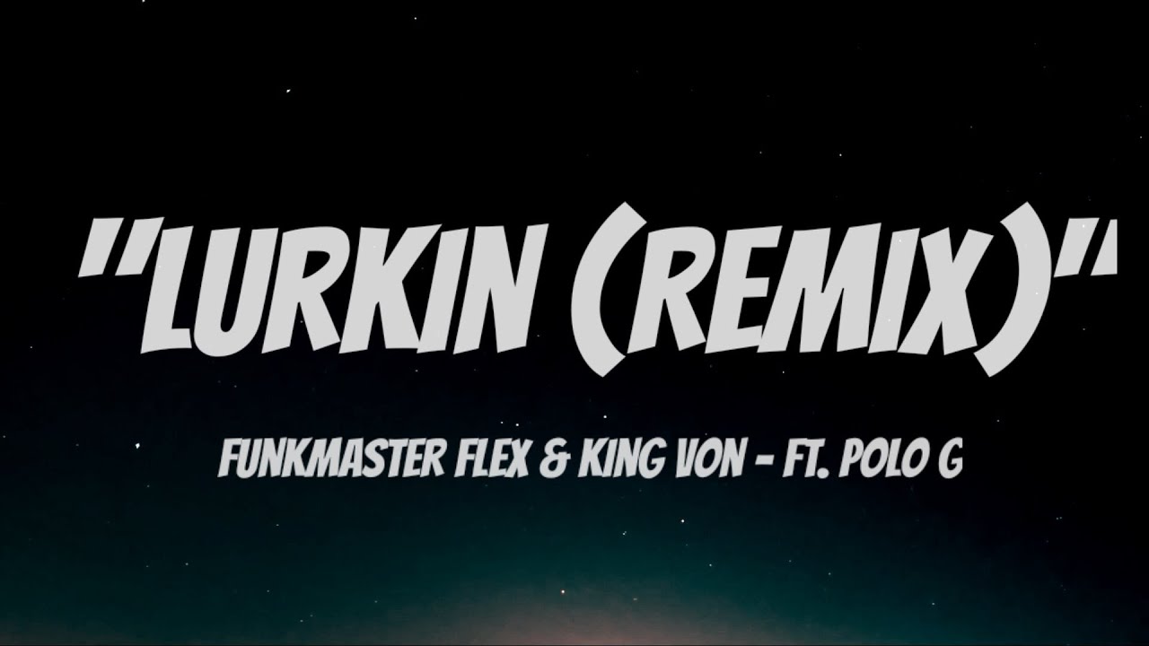 Funkmaster Flex & King Von -