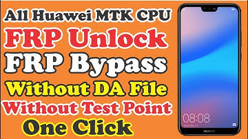 All Huawei MTK CPU  FRP Unlock | Bypass Google Account Without DA File Without Test Point One Click