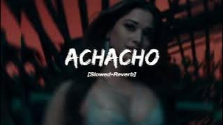 Achacho|[ slowed Reverb]||Aranmani4