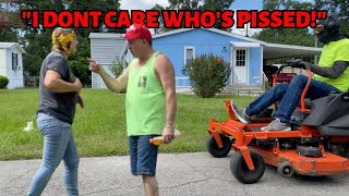 Homeowner CONFRONTS us while mowing says, 