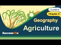 Agriculture CBSE Class 8 Geography Chapter 4 explanation| NCERT Class 8 SST Geography Agriculture