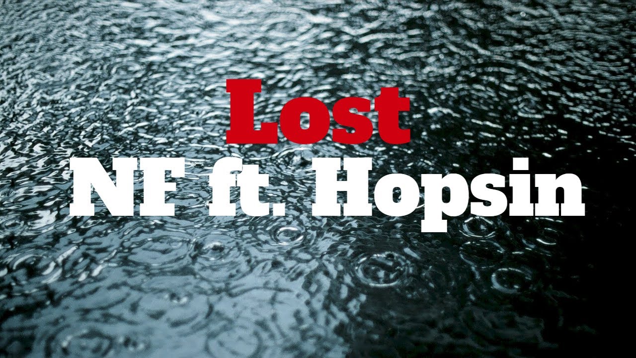 LOST - NF (ft. Hopsin) {Lyrics} - YouTube