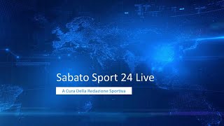 Sabato Sport 24 Live A Cura Della Redazione Sportiva di World News Web 24 4.5.2024