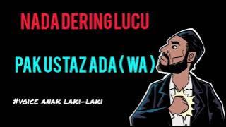 NADA DERING LUCU (PAK USTAZ ADA WA) suara anak laki-laki