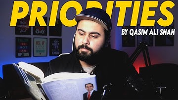 How to Set Priorities in Life, Learned from Qasim Ali Shah