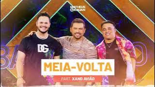 Matheus & Kauan, Xand Avião - Meia-Volta (Ao Vivo Em Fortaleza)