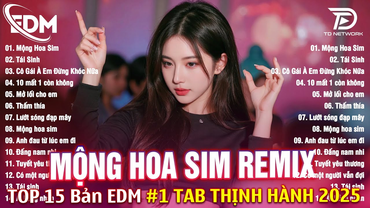 Mộng Hoa Sim Remix ♫ BXH Nhạc Trẻ EDM Hot Trend TRIỆU VIEW -Top 30 Bản Nhạc EDM Remix Gây Bão TikTok