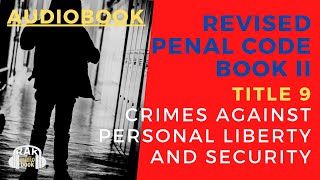 Revised Penal Code Book 2: Articles 267-292 Study Audio | Philippine Laws by RAK Audiobook