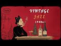 1940s Vintage Jazz Playlist - A dash of swing, a cup of soul. | MEOW JAZZ