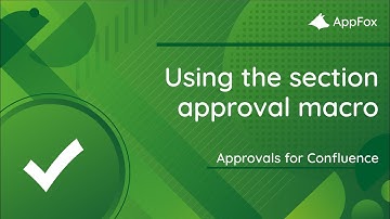 Using the section Approval Macro in Confluence | Approvals for Confluence