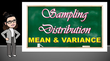 Statistics and Probability Lesson 6 Mean and Variance of the Sampling Distribution