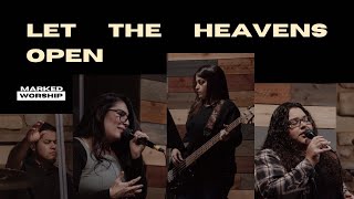 Let the Heavens Open - Gateway Worship | Marked Worship Live