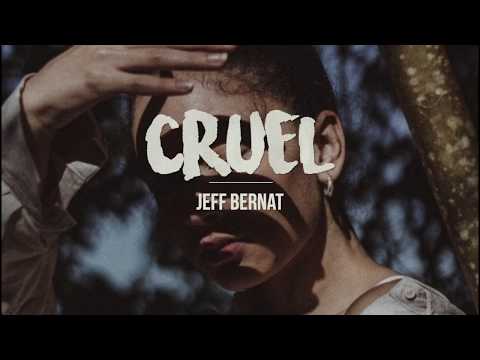Cruel | Jeff Bernat (LYRICS)