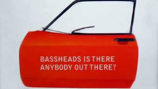 Bassheads - Is There Anybody Out There? (ringtone edit)