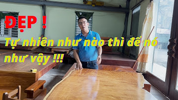 ĐẸP ! Tự nhiên như nào thì để nó như vậy, Mặt bàn Gõ Đỏ nguyên khối | Nguyễn Văn Cương