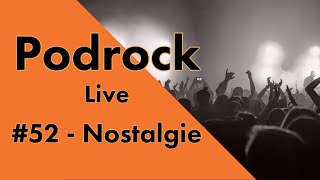 Podrock #52 - Live - Nostalgie Teil 1