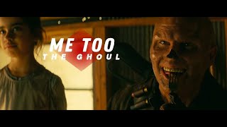 The Ghoul - Me Too [Fallout]