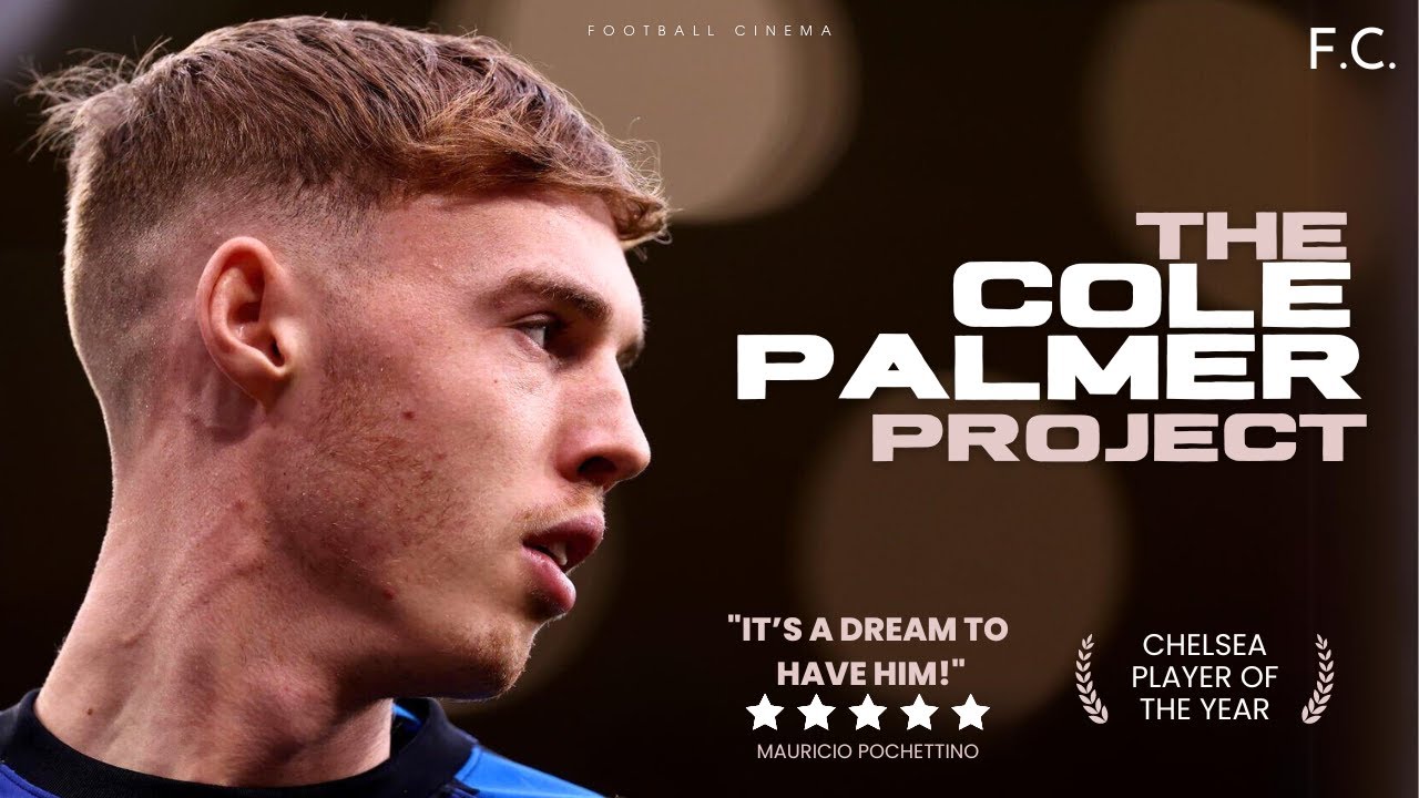 The Cole Palmer Project - Full Documentary (2024)
