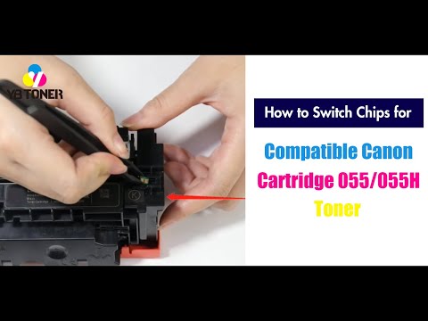 How to switch chips for compatible Canon cartridge 055/055H toner?