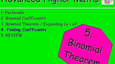 5.4 Binomial Theorem 4: Finding Coefficients – Advanced Higher Maths Lessons @MrThomasMaths SQA