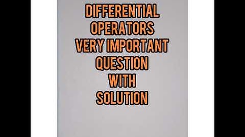 DIFFERENTIAL OPERATORS. Very important question with solution. unit-2.PART-3