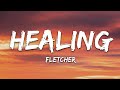 Fletcher  healing lyrics