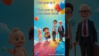 What goes up and never comes down?EducationalEntertainment#kids #kidseducation #kindletalesandrhymes