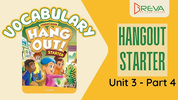 Vocabulary – Hangout Starter – Unit 3 – Part 4 | Greva language school