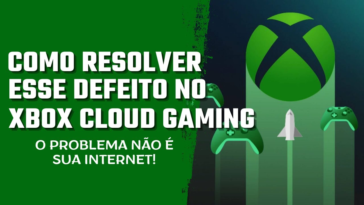 XCLOUD Com PROBLEMAS - Veja Como Resolver AGORA!