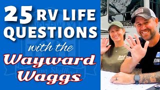 25 RV Life Questions - Answered by Full-Time RVers - The Wayward Waggs by RV UNDERWAY 1,304 views 1 year ago 26 minutes