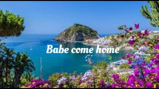 BABE COME HOME TO ME by Paul Toledo-Lyrics video