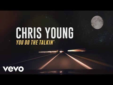 Chris Young - You Do the Talkin' (Official Lyric Video)