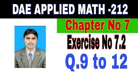 DAE Math 212|| 2nd year || Applied Mathematics- 212||Chapter 7 ||Exercise 7.2|| Question 9  to 12