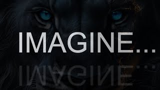 Imagine - An Inspirational Note To Self