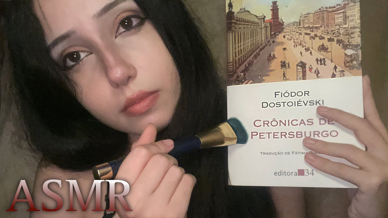 ASMR LENDO FIÓDOR DOSTOIÉVSKI +  SONS DELICADOS
