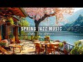 Spring coffee shop ambience  smooth jazz music  relaxing jazz background music for study work