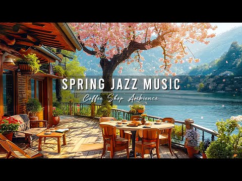 Spring Coffee Shop Ambience & Smooth Jazz Music 🌸 Relaxing Jazz Background Music for Study, Work